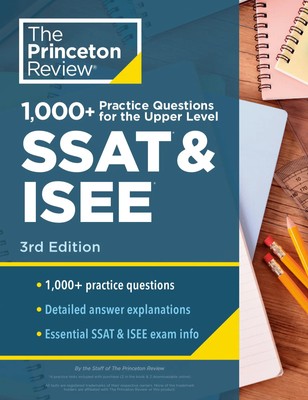 1000+ Practice Questions for the Upper Level SSAT & ISEE, 3rd Edition | Review