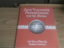 John Thompson Modern Course for the Piano First Grade Book by Willis Music Co.