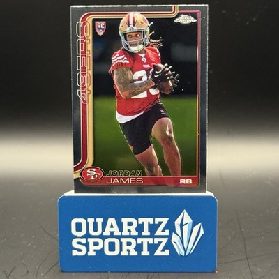 2025 Topps Chrome Football - Jordan James - #329 - San Francisco 49ers (RC)