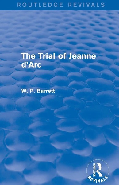 The Trial Of Jeanne D'arc (Routledge Revivals) | W. P. Barrett | Taschenbuch-image