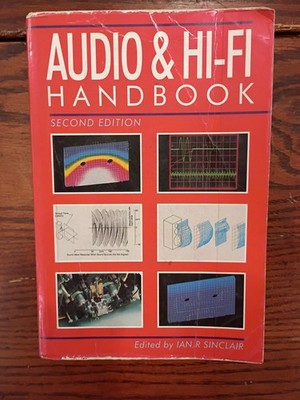 Audio and Hi-Fi Handbook Second Edition by Ian R. Sinclair 1995, Trade Paperback