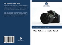 Bonaventure Lokossou | Der Rahmen, Mein Beruf | Taschenbuch | Deutsch (2021)