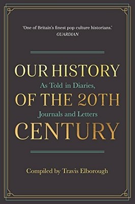 Our History of the 20th Century: As Told in Buch Michael O'Mara Books Ltd