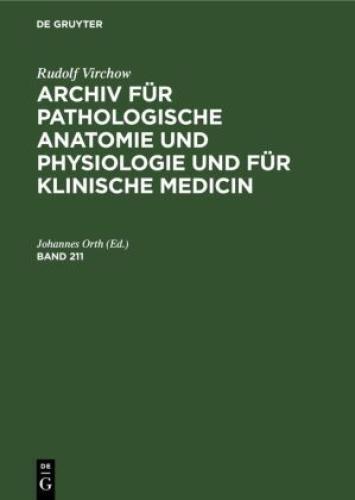 Rudolf Virchow: Archiv Für Pathologische Anatomie Und Physiologie Und