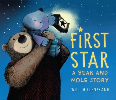 Will Hillenbrand First Star (Taschenbuch) Bear and Mole