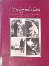 Modegeschichten; Geschichten aus der Geschichte der Mode Schierbaum, Wilfried: