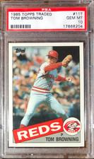 1985 TOPPS TRADED TOM BROWNING #11T PSA 10 GEM MINT REDS ROOKIE RC