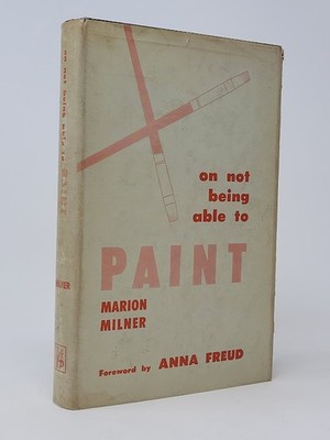 Marion Milner, Anna Freud / On Not Being Able to Paint Second Revised Edition
