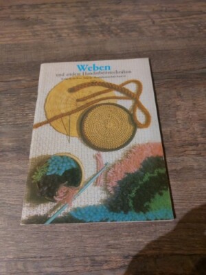 Weben Handarbeitsheft Handarbeitstechnik Band 10  DDR Verlag f. die Frau 1979 