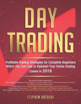 Day Trading: Profitable Trading Strategies for Complete Beginners Which You Can
