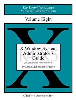 X Window System Administrator's Guide Paperback Eric, Mui, Linda