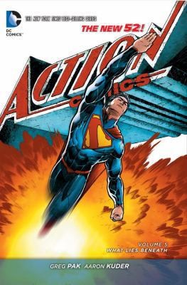 Superman: Action Comics Vol. 5: What Lies Beneath (The New 52) by Greg Pak