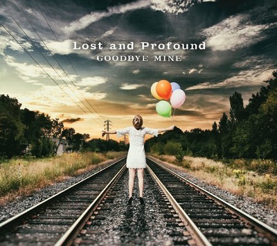 Lost & Profound - Goodbye Mine [New Vinyl LP]