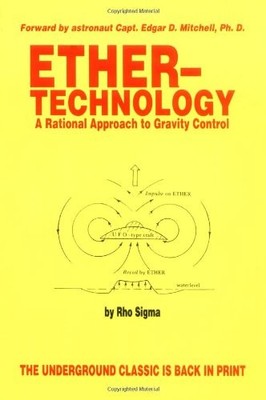 Ether Technology: A Rational Approach to Gravity Control