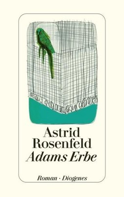Adams Erbe Roman Rosenfeld, Astrid: