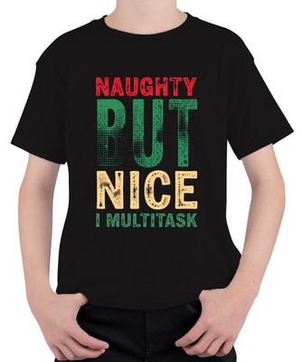 Naughty but nice I Multitask lustiger Weihnachtsspruch Weihnachten Unisex Kinder