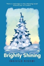 Brightly Shining, Rishøi, Ingvild