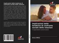 Grace White | Implicazioni Delle Tendenze Di Confronto Sociale Delle Relazioni