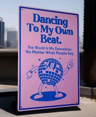 Blechschild Dance own Beat Motivation Disco tanzen Geschenk lustig Spruch (G12) - Bild 1 von 2