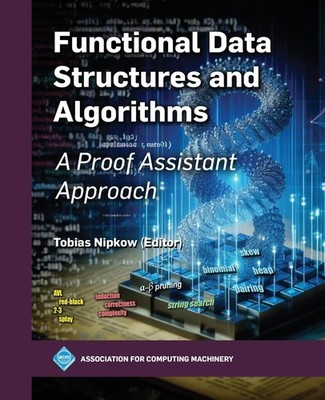 Tobias Nipkow Functional Data Structures and Algorithms (Paperback)