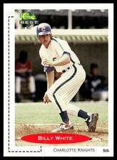 1991 Classic Best Billy White Charlotte Knights #363