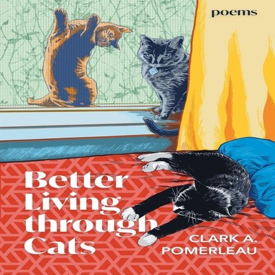 Better Living through Cats Pomerleau Clark A. Paperback Finishing