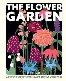 The Flower Garden: Growing cut flowers on your wind... | Buch | Zustand sehr gut