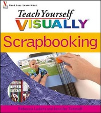 Teach Yourself VISUALLY Scrapbooking, Schmidt, Jennifer