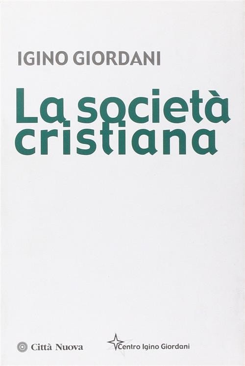 La Societa Cristiana Igino Giordani Citta Nuova 2010