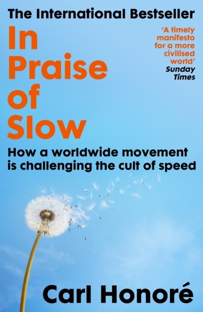 In Praise of Slow by Carl Honore (Paperback Book)
