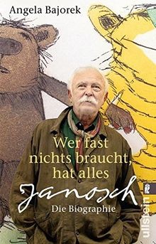 Wer fast nichts braucht, hat alles: Janosch - die B... | Buch | Zustand sehr gut