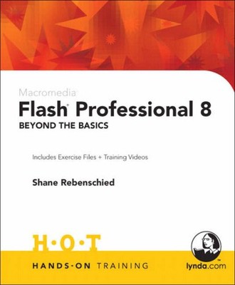 Macromedia Flash Professional 8: Beyond the Basics Hands-On Trai
