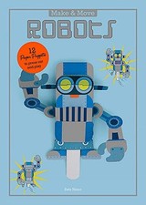 Make and Move: Robots: 12 Pape - VERY GOOD