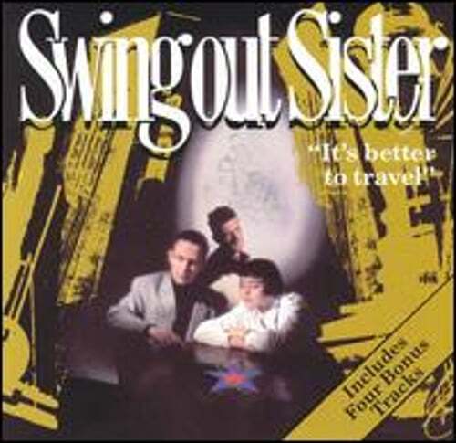 It's Better to Travel by Swing Out Sister: Used