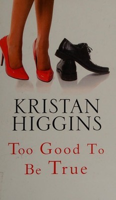 Too Good to Be True Hardcover Kristan Higgins