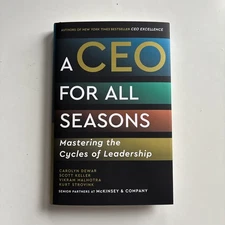 A CEO for All Seasons - Mastering the Cycles of Leadership by Carolyn Dewar