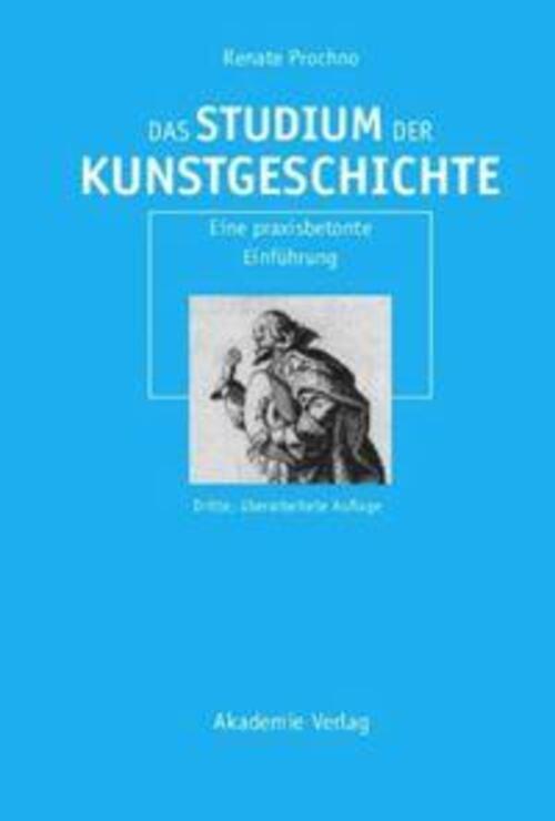 Thumbnail - Das Studium Der Kunstgeschichte | Eine Praxisbetonte Einführung |