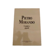 Pietro Morando Uomini e giganti catalogo mostra Rovereto 1988