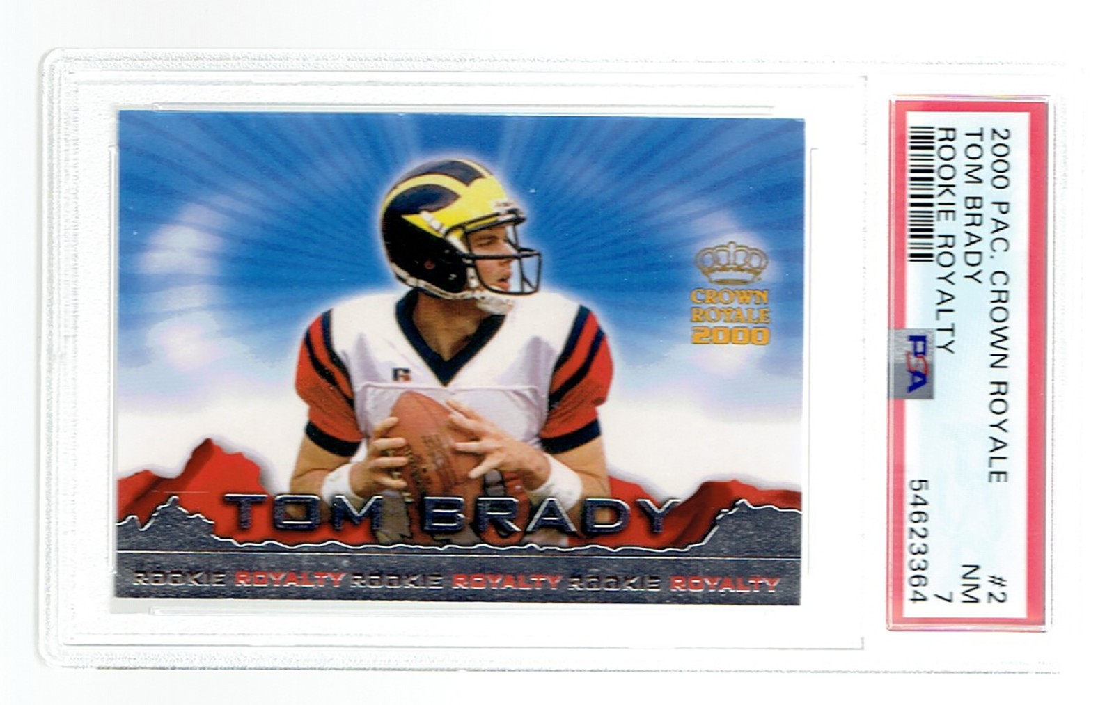TOM BRADY  2000 PACIFIC CROWN ROYALE RC ROYALTY #2 PSA 7 New England Patriots