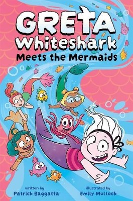 Patrick Baggatta Greta Whiteshark Meets the Mermaids (Gebundene Ausgabe)