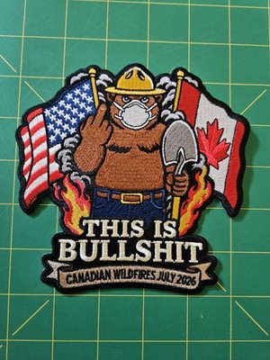 Smokey Bear Type Canadian Wildfires July 2026 Fire Patch Forest Flags Bull----