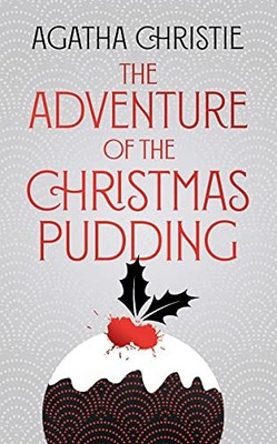 The Adventure of the Christmas Pudding (Poirot) by Christie, Agatha Book The