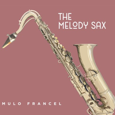 Francel,Mulo / The Melody Sax (180g Black Vinyl)
