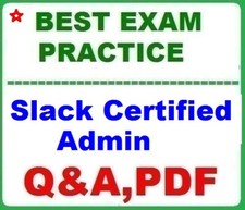 Slack Certified Admin - BEST EXAM Practice Q A-2026 