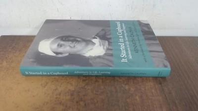 It Started in a Cupboard: Adventures in Life, Learning and ... by Kenneth Calman