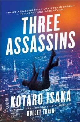 Three Assassins : A Novel Paperback Kotaro Isaka