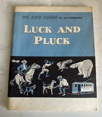 Vintage 1950  Luck and Pluck  Do & Learn  workbook 4th Reader  DC Health & Co