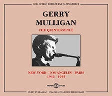 Mulligan, Gerry - The Quintessence 1946-1955 - Mulligan, Gerry CD CEVG The Cheap
