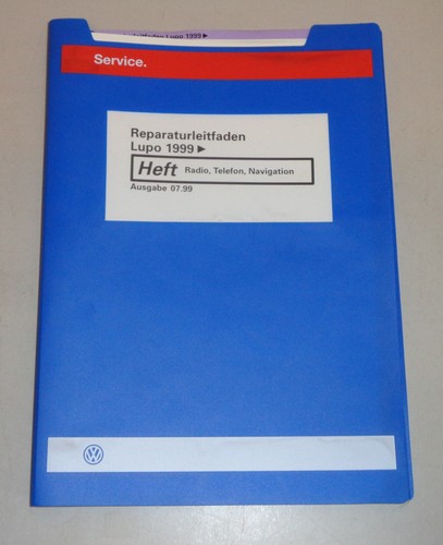 Werkstatthandbuch VW Lupo Radio Telefon Navigation Navi Stand 07/1999