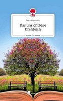 Das Unsichtbare Drehbuch. Life Is A Story - Story.One Lena Heimrich